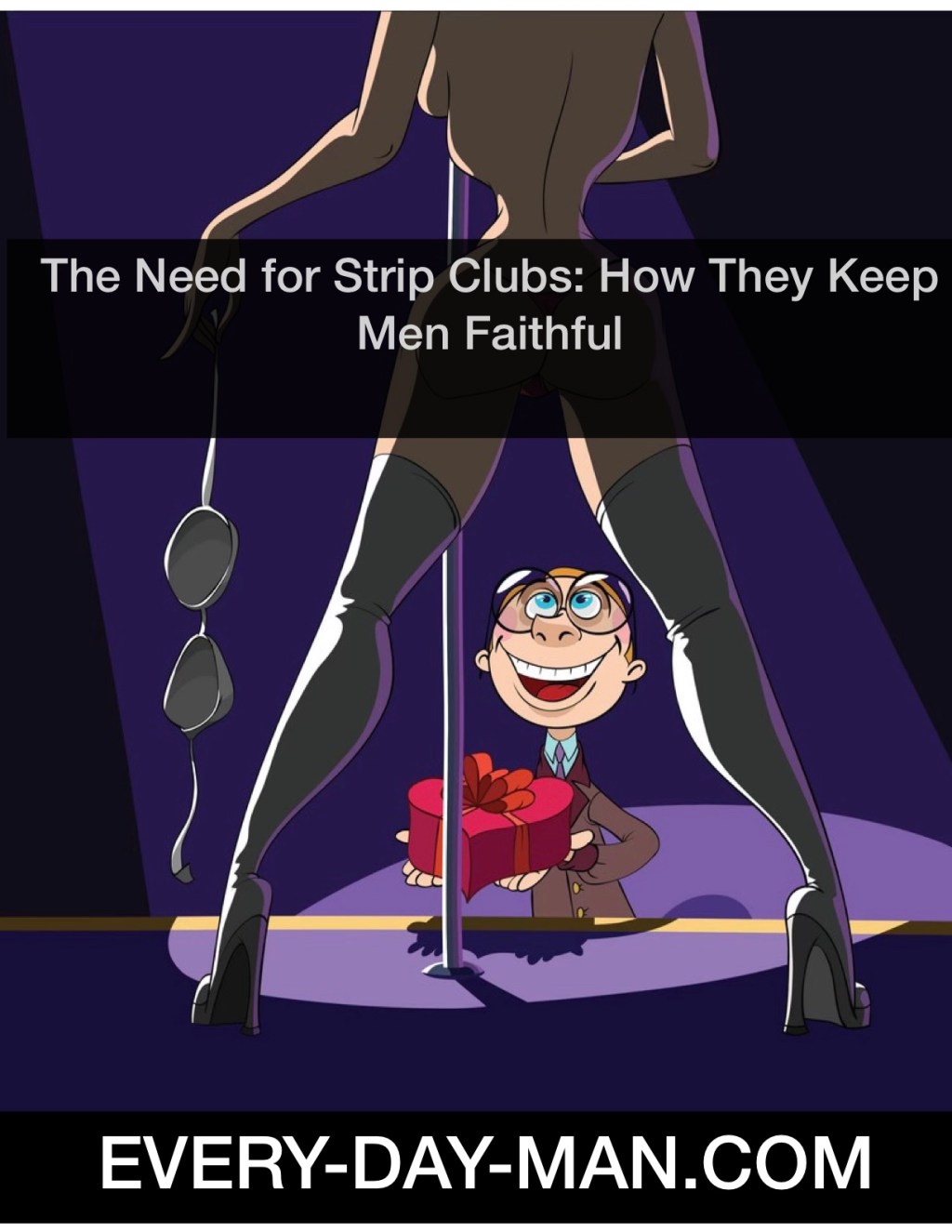 The Need for Strip Clubs: How They Keep Men&nbsp;Faithful